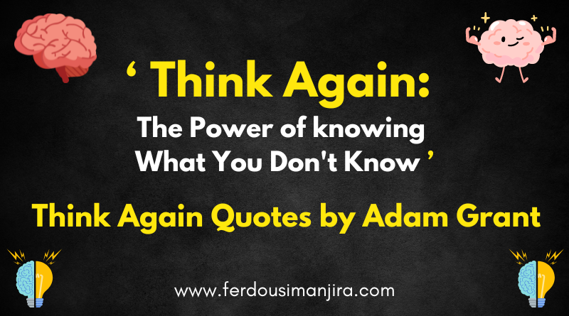 ‘Think Again: The Power of knowing What You Don’t Know’ By Adam Grant